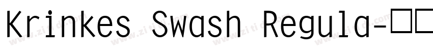 Krinkes Swash Regula字体转换